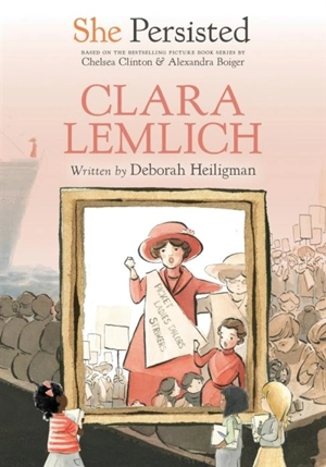 Clara Lemlich : She Persisted - Deborah Heiligman