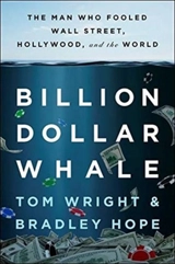 Billion Dollar Whale : The Man Who Fooled Wall Street, Hollywood, and the World - Wright, Tom