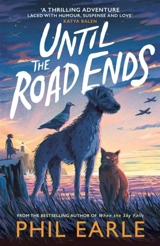 Until the Road Ends - Earle, Phil