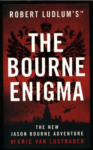 The Bourne Enigma - Lustbader, Eric Van