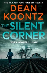 The Silent Corner : Jane Hawk Thriller, Book Vol. 1 - Koontz, Dean