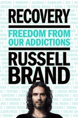 Recovery : Freedom from Our Addictions - Russell Brand