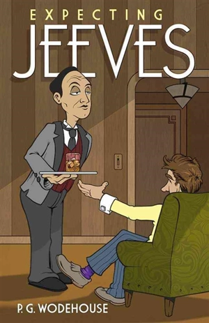 Expecting Jeeves - Wodehouse, P.G.