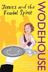 Jeeves and the Feudal Spirit - Wodehouse, P.G.