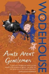 Aunts Aren't Gentleman - Wodehouse, P.G.
