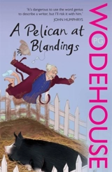 A Pelican at Blandings - Wodehouse, P.G.