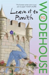 Leave it to Psmith - Wodehouse, P.G.