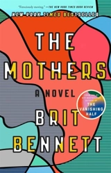 The Mothers : A Novel - Brit Bennett