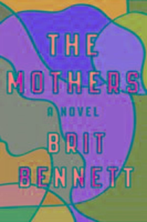 The Mothers - Brit Bennett