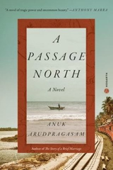 A Passage North : Booker Shortlist 2021 - Anuk Arudpragasam