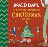 Phizz-Whizzing Christmas Book - Dahl, Roald,  Blake, Quentin (ILT)