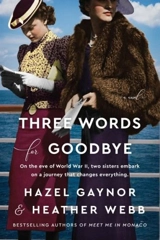 Three Words for Goodbye : A Novel - Hazel Gaynor