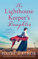 The Lighthouse Keeper's Daughter - Hazel Gaynor