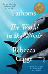Fathoms : The World in the Whale - Giggs, Rebecca