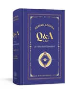 Q&A a Day for Enlightenment : A Journal - Chopra, Deepak/ Mlodinow, Leonard