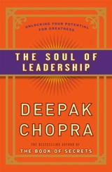 The Soul of Leadership - Chopra, Deepak/ Mlodinow, Leonard