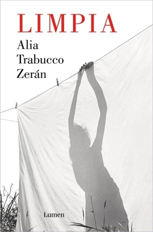 Limpia / Clean - Alia Trabucco Zeran