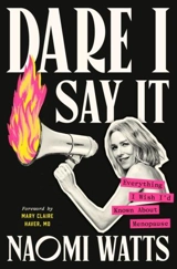Dare I Say It - Naomi Watts