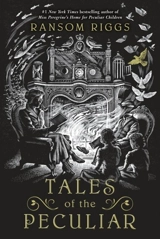 Tales of the Peculiar - Ransom Riggs