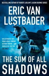 The Sum of All Shadows - Lustbader, Eric Van