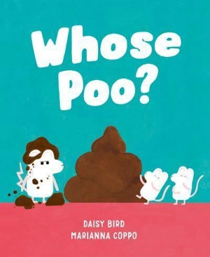 Whose Poo ? - Bird, Daisy