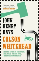 John Henry Days - Colson Whitehead