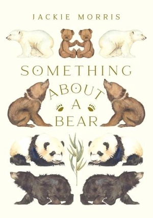 Something About a Bear - Jackie Morris