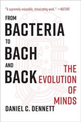 From Bacteria to Bach and Back - Daniel C. Dennett