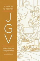 JGV : A Life in 12 Recipes - Vongerichten, Jean-Georges