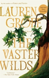 The Vaster Wilds - Lauren Groff