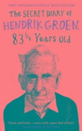 The Secret Diary of Hendrik Groen, 83 1/4 Years Old Vol. 1 - Hendrik Groen