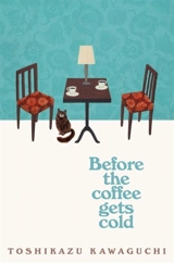 Before the Coffee Gets Cold Vol. 1 - Toshikazu Kawaguchi