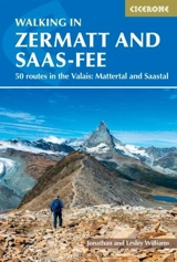 Walking in Zermatt and Saas-Fee - Williams, Jonathan Williams, Lesley