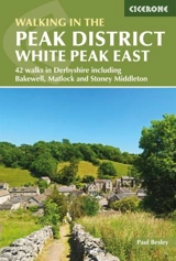 Walking in the Peak District : White Peak East - Besley, Paul