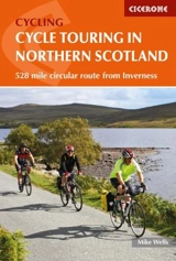 Cycle Touring in Northern Scotland : 528 mile circular route from Inverness - Mike Wells