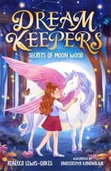 Dream Keepers : Secrets of Moonwood - Rebecca Lewis-Oakes