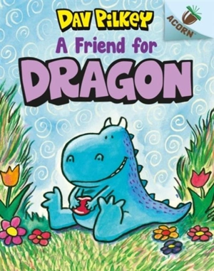 A Friend for Dragon - Pilkey, Dav