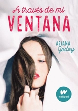 A traves de mi ventana Vol. 1 - Ariana Godoy