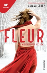 Fleur : Mi desesperada decision / Fleur : My Desperate Decision - Ariana Godoy