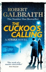 The Cuckoo's Calling Vol. 1 - Galbraith, Robert