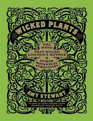 Wicked Plants - Amy Stewart