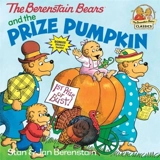 The Berenstain Bears and the Prize Pumpkin - Berenstain, Stan
