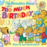 The Berenstain Bears Too Much Birthday - Berenstain, Stan