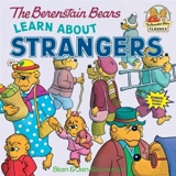 The Berenstain Bears Learn About Strangers - Berenstain, Stan