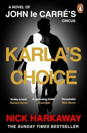 Karla's Choice - Harkaway, Nick