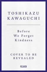 Before We Forgett Kindness - Toshikazu Kawaguchi