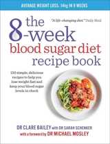 The 8-Week Blood Sugar Diet Recipe Book - Bailey, Clare