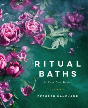 Ritual Baths - Deborah Hanekamp