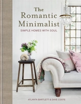The Romantic Minimalist - Atlanta Bartlett