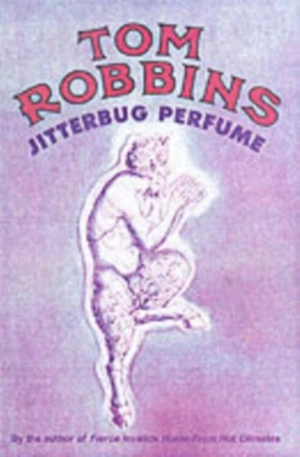 Jitterbug Perfume - Tom Robbins